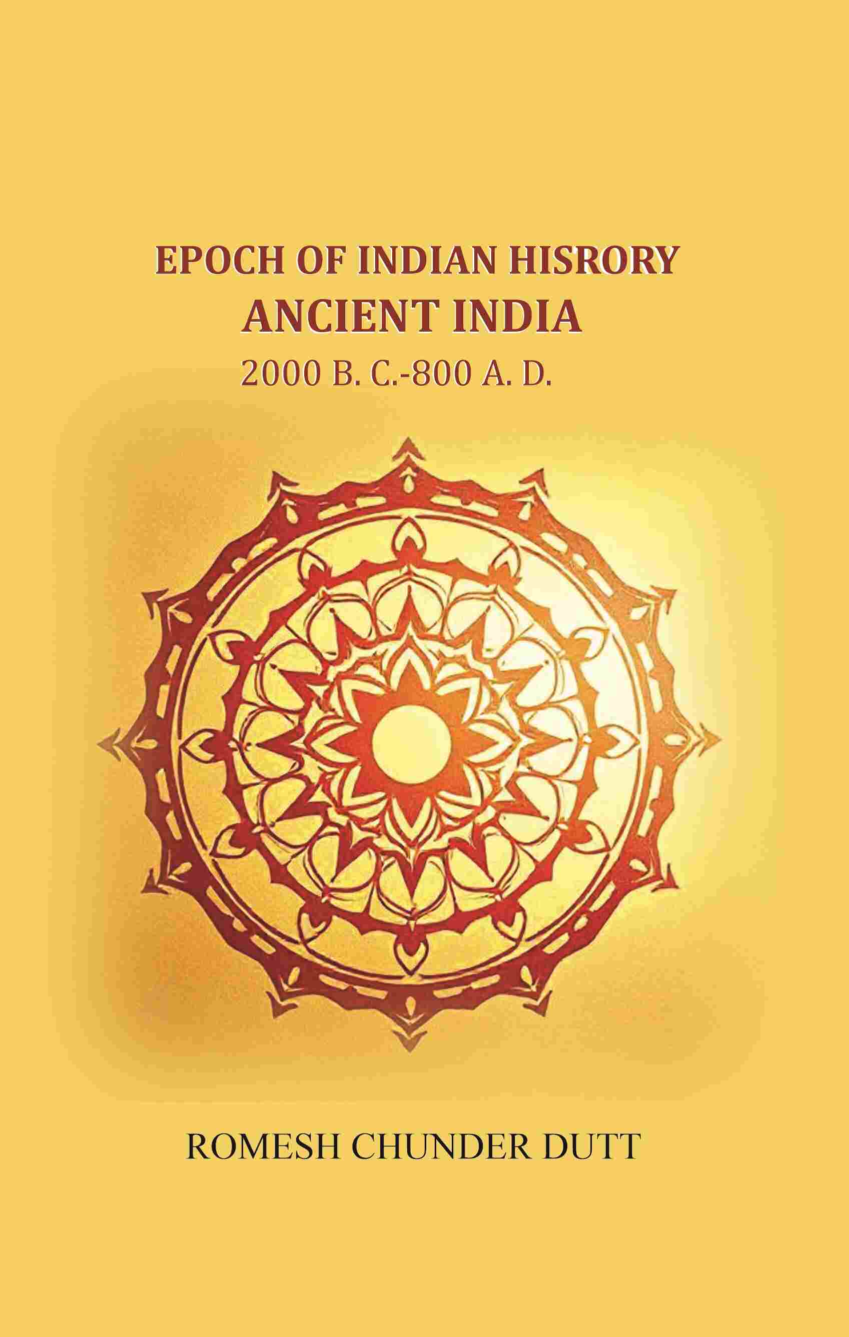 Epoch of Indian History-Ancient India: 2000 B. C.-800 A. D. - Gyan Books - Distacart