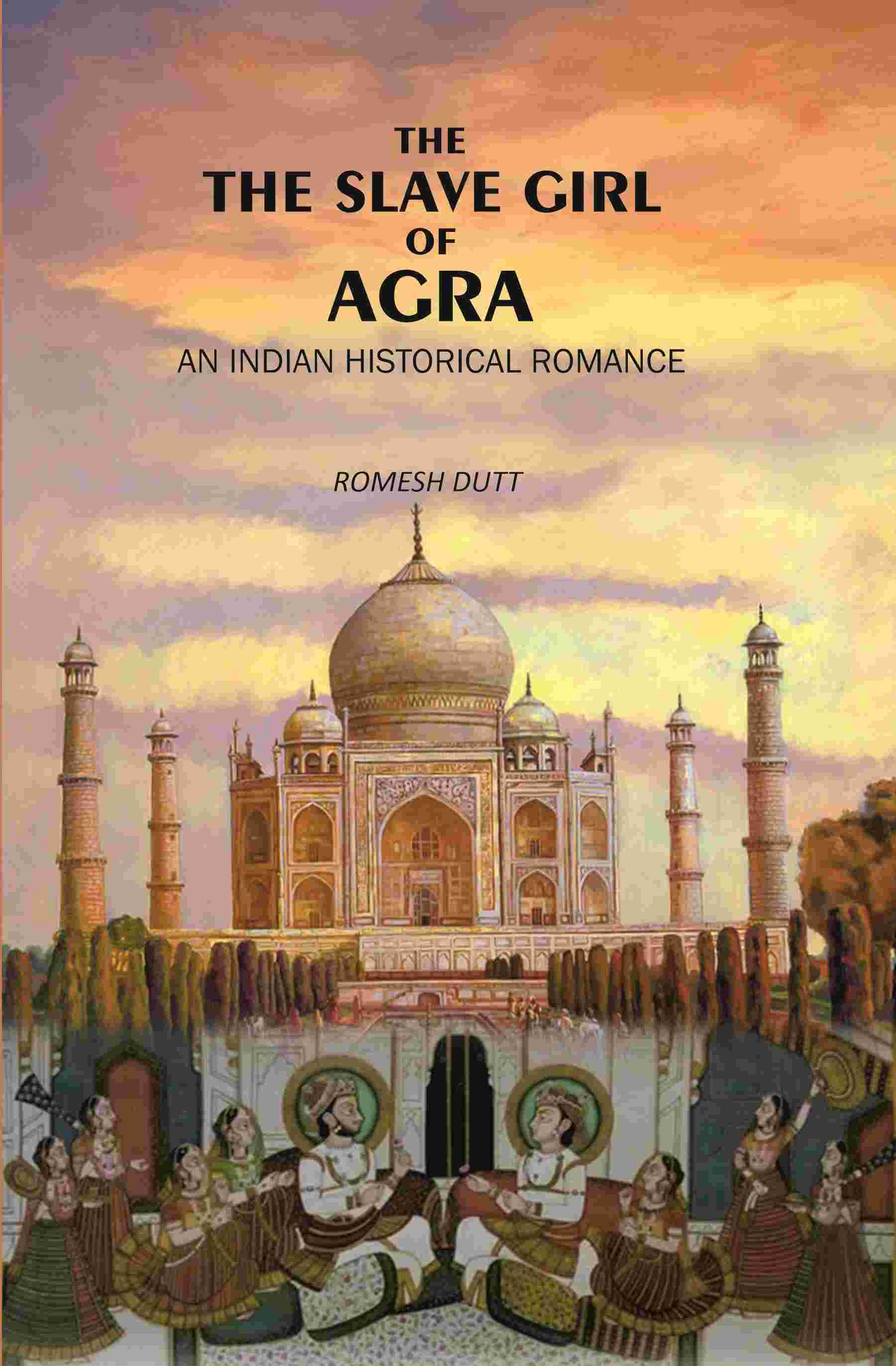 The Slave Girl of Agra: An Indian Historical Romance - Gyan Books - Distacart
