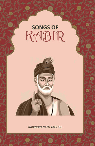 Songs of Kabir - Gyan Books - Distacart