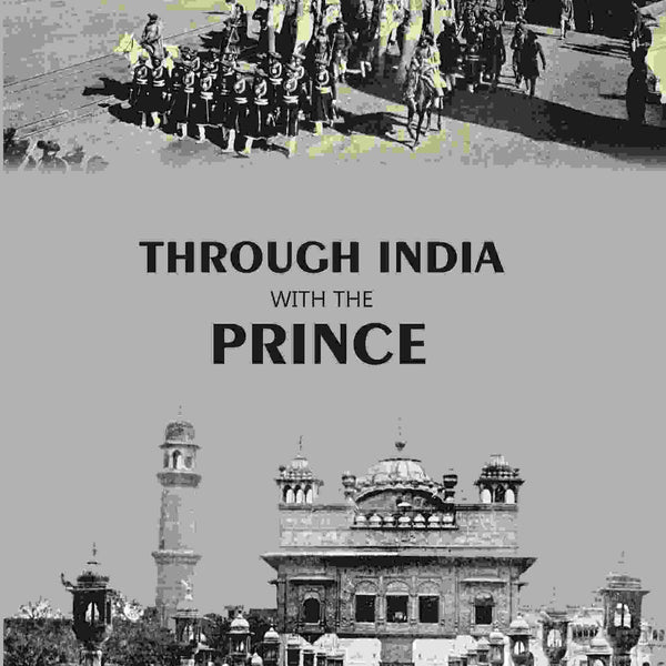Through India with the Prince - Gyan Books - Distacart