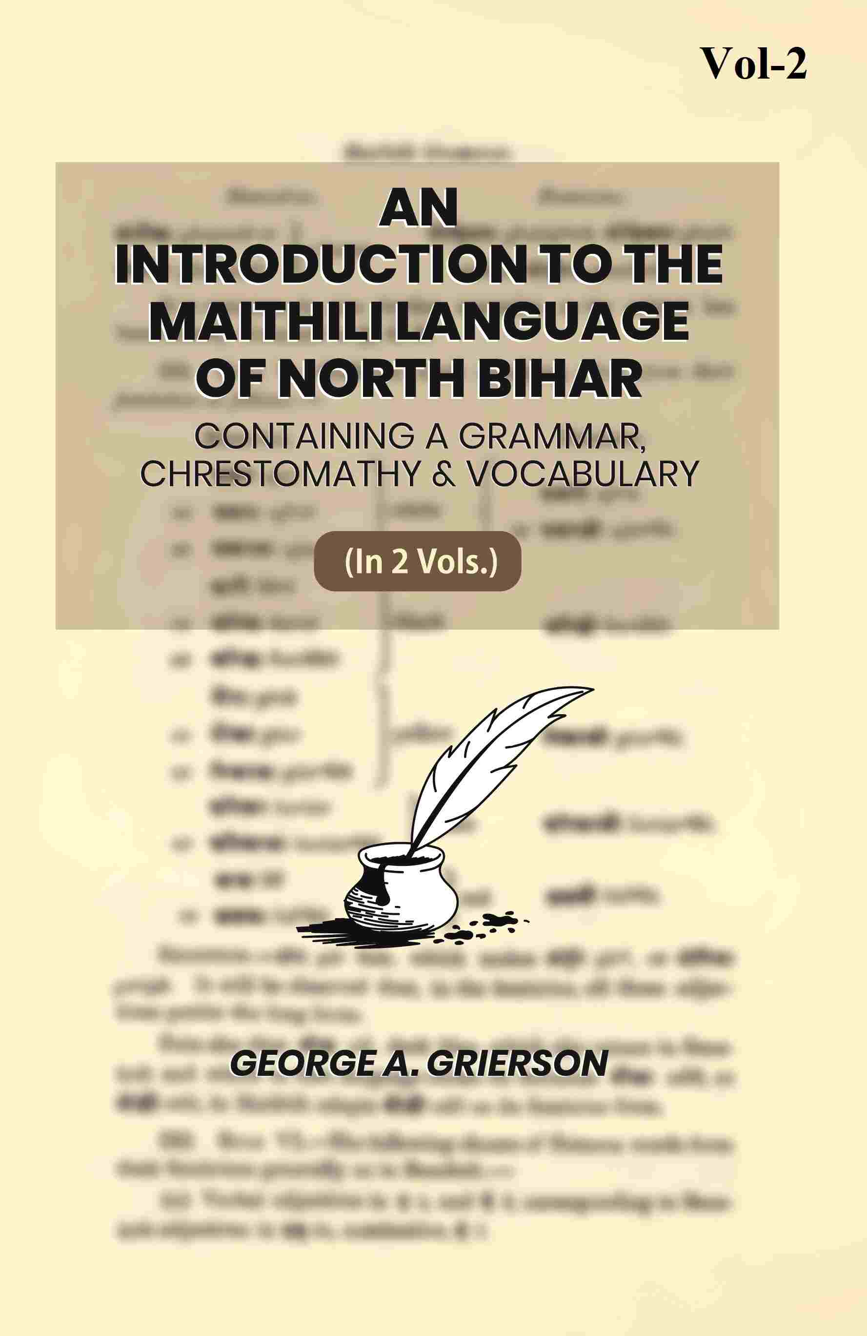 An Introduction To The Maithili Language of North Bihar: Containing A Grammar, Chrestomathy & Vocabulary (2nd) - Gyan Books - Distacart
