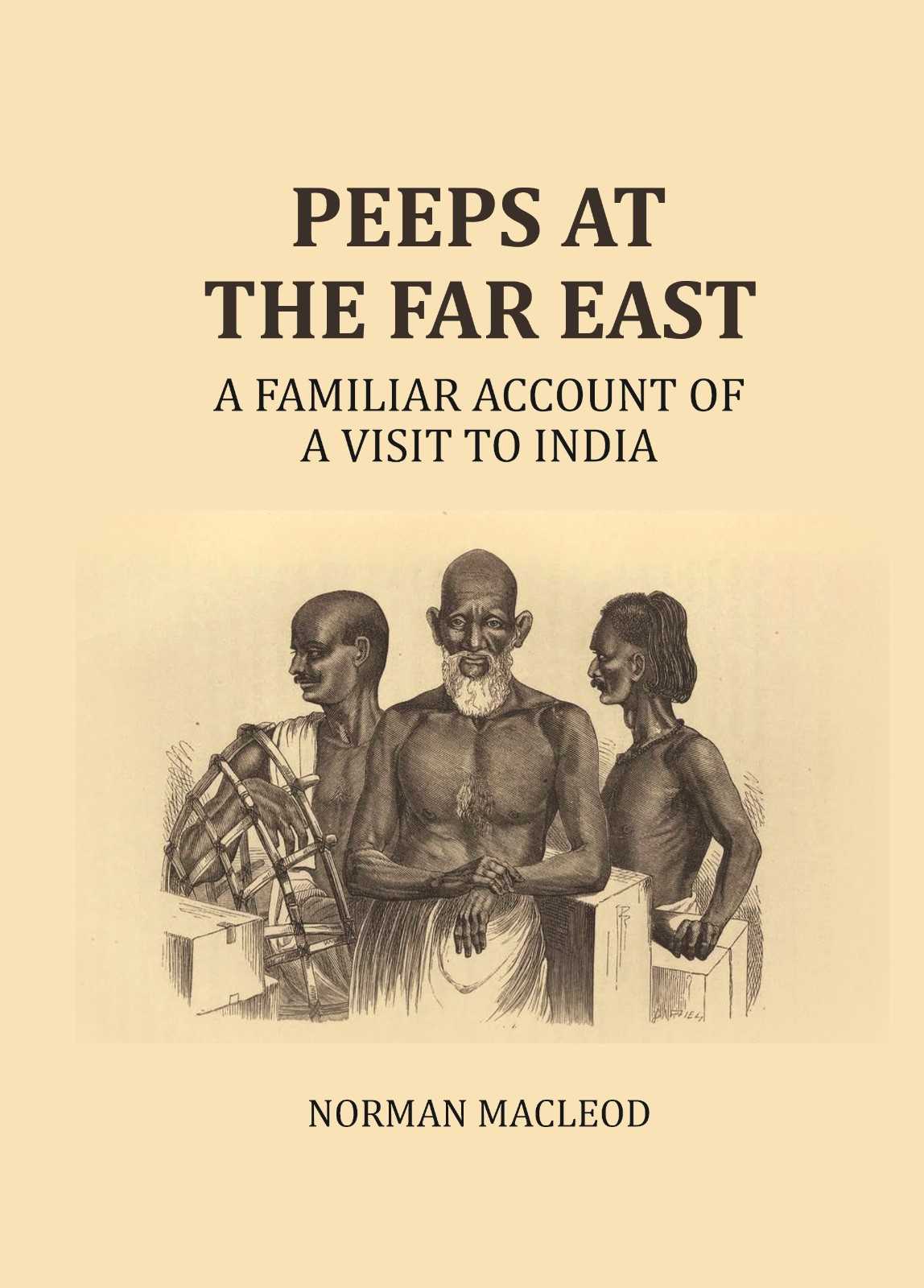 Peeps at the Far East: A Familiar Account of a visit to India - Gyan Books - Distacart