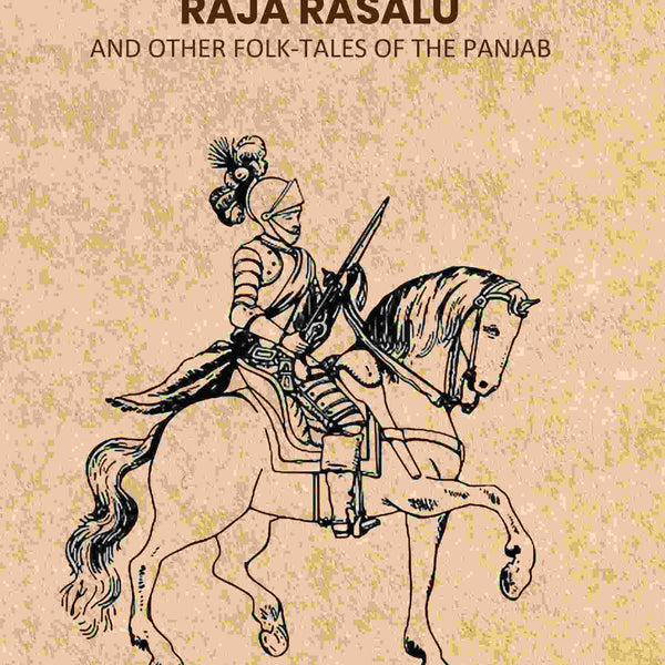 The Adventures of The Panjab Hero Raja Rasalu: And Other Folk-Tales of The Panjab - Gyan Books - Distacart