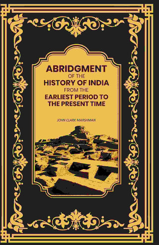 Abridgment of the History of India From the Earliest Period to the Present Time - Gyan Books - Distacart