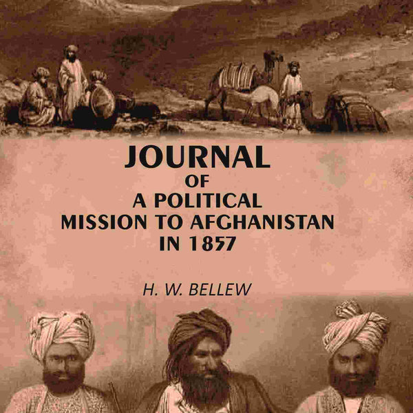 Journal of A Political Mission to Afghanistan in 1857 - Gyan Books - Distacart