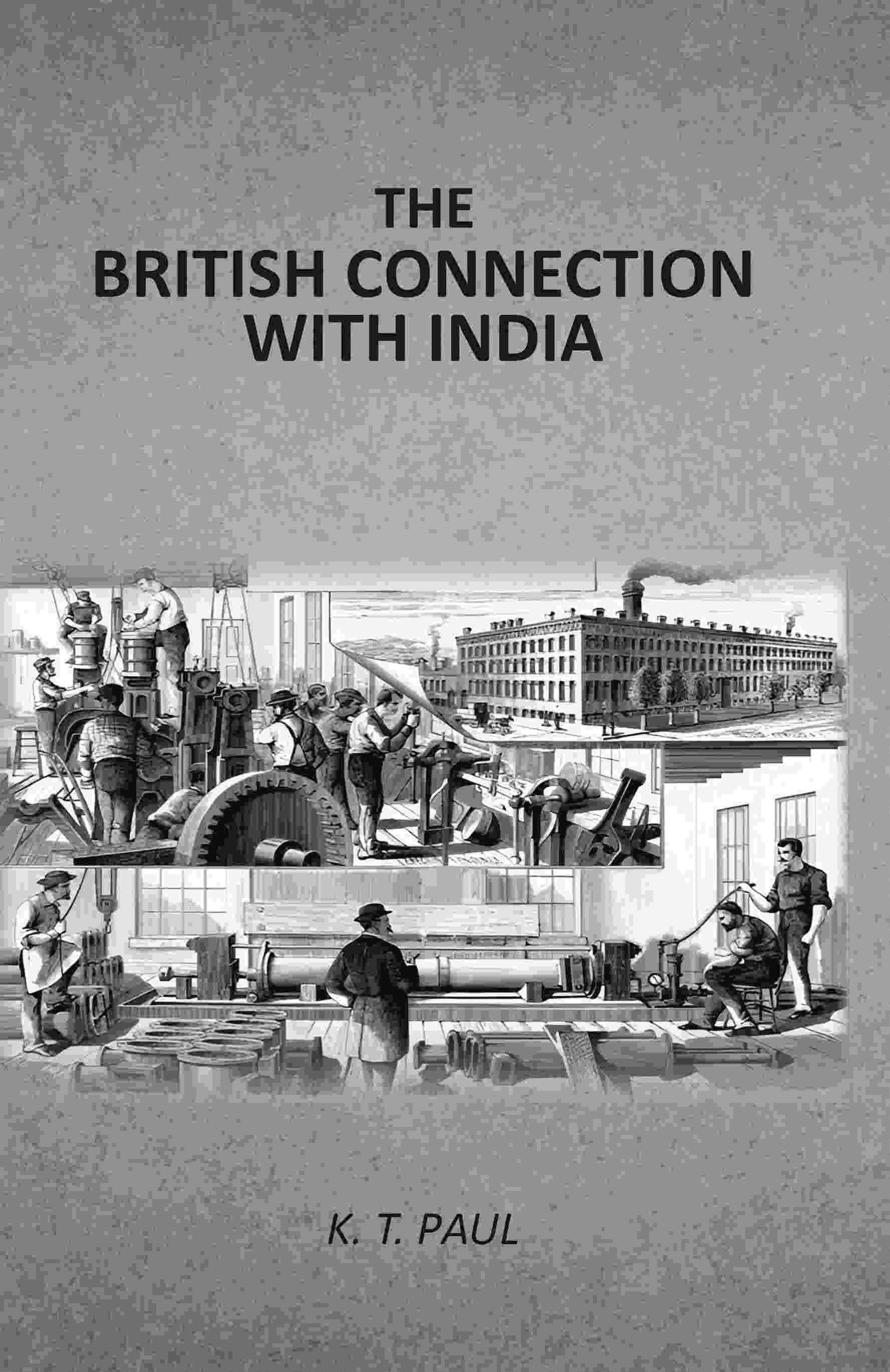 The British Connection With India - Gyan Books - Distacart