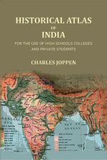 Thumbnail for Historical atlas of India: for the use of high schools colleges and private students - Gyan Books - Distacart