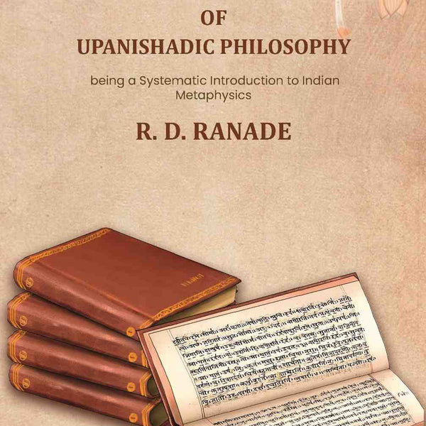 A constructive survey of upanishadic philosophy being a systematic introduction to indian metaphysics: being a Systematic Introduction to Indian Metaphysics - Gyan Books - Distacart
