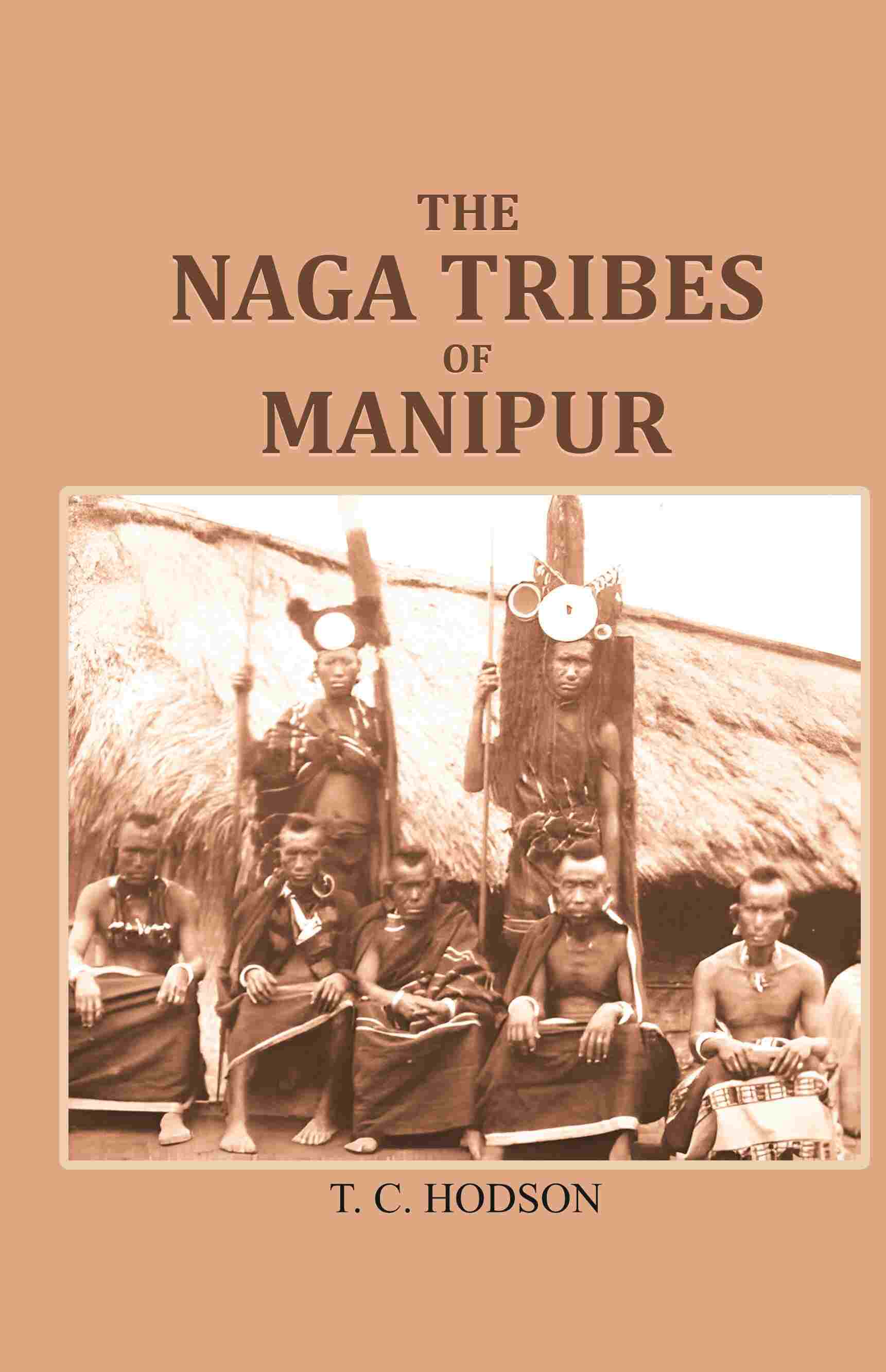The Naga Tribes of Manipur - Gyan Books - Distacart