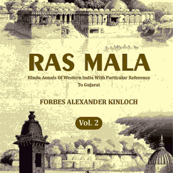Ras Mala: Hindu Annals Of Western India With Particular Reference To Gujarat (2nd) - Gyan Books - Distacart
