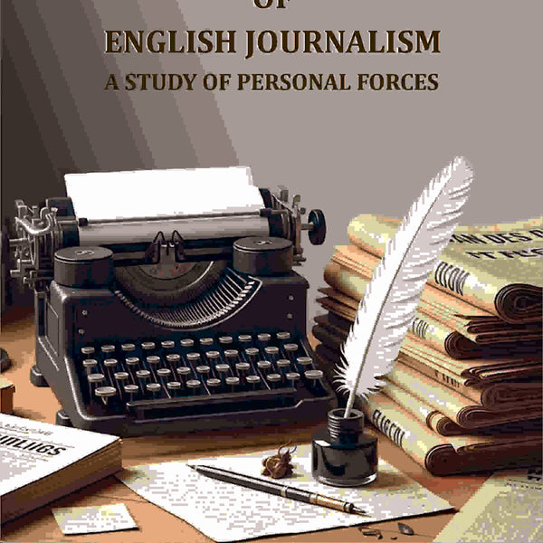 Masters of English journalism: A study of personal forces - Gyan Books