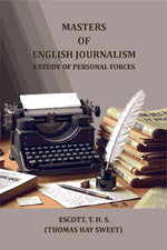 Thumbnail for Masters of English journalism: A study of personal forces - Gyan Books