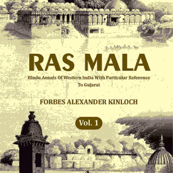 Ras Mala: Hindu Annals Of Western India With Particular Reference To Gujarat (1st) - Gyan Books - Distacart
