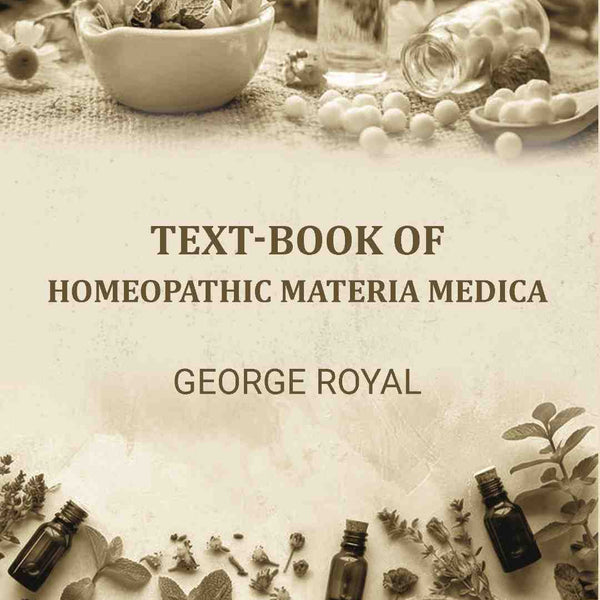 Text-book of homeopathic materia medica - Gyan Books