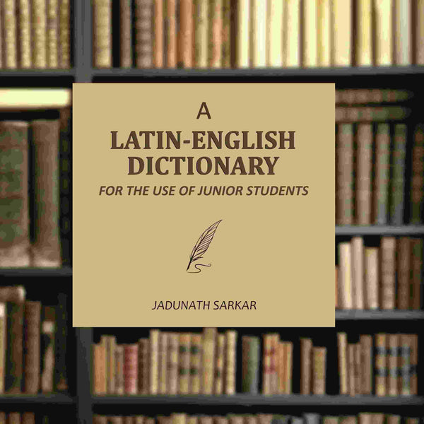 A Latin-English Dictionary for the use of Junior Students - Gyan Books - Distacart
