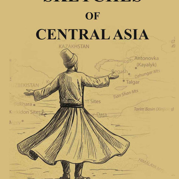 Sketches of Central Asia - Gyan Books - Distacart