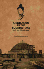 Thumbnail for Civilisation In The Buddhist Age: B.C. 320 to A.D. 500 - Gyan Books - Distacart