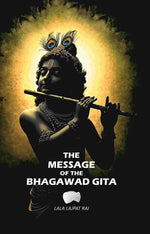 Thumbnail for The message Of The Bhagawad Gita - Gyan Books - Distacart