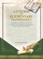 Thumbnail for A Course of Elementary Mathematics: affording aid to candidates for admission into either of the military colleges, to applicants for appointments in the Indian civil service - Gyan Books - Distacart