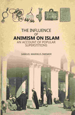 Thumbnail for Influence Of Animism On Islam: An Account Of Popular Superstitions - Gyan Books - Distacart