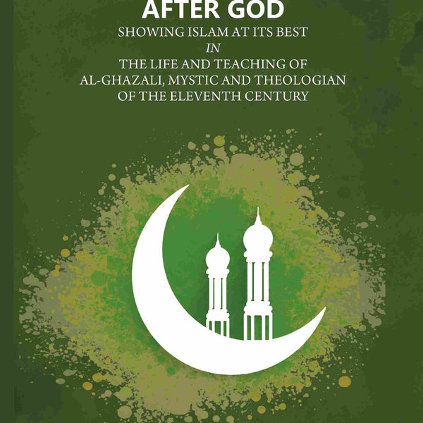 A Moslem Seeker After God: Showing Islam At Its Best In The Life And Teaching Of Al-Ghazali, Mystic And Theologian Of The Eleventh Century - Gyan Books - Distacart