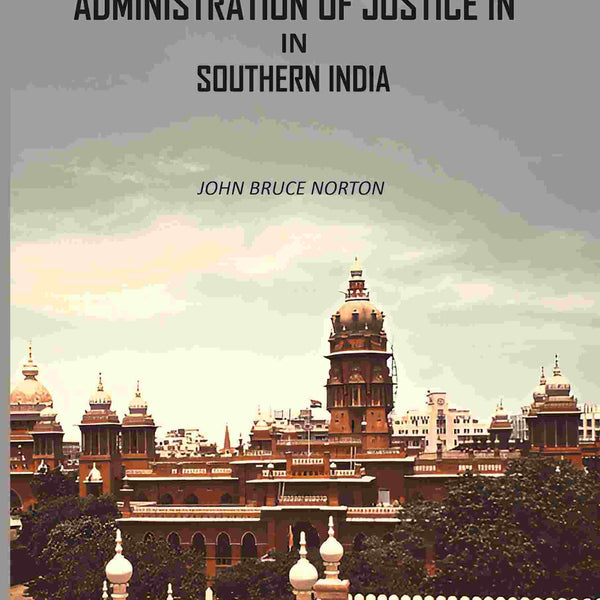 The Administration Of Justice In Southern India - Gyan Books