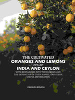 Thumbnail for The Cultivated Oranges And Lemons, Etc. Of India And Ceylon: With Researches Into Their Origin And The Derivation Of Their Names, And Other Useful Information - Gyan Books - Distacart