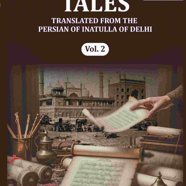 Tales: Translated from the Persian of Inatulla of Delhi (2nd) - Gyan Books - Distacart