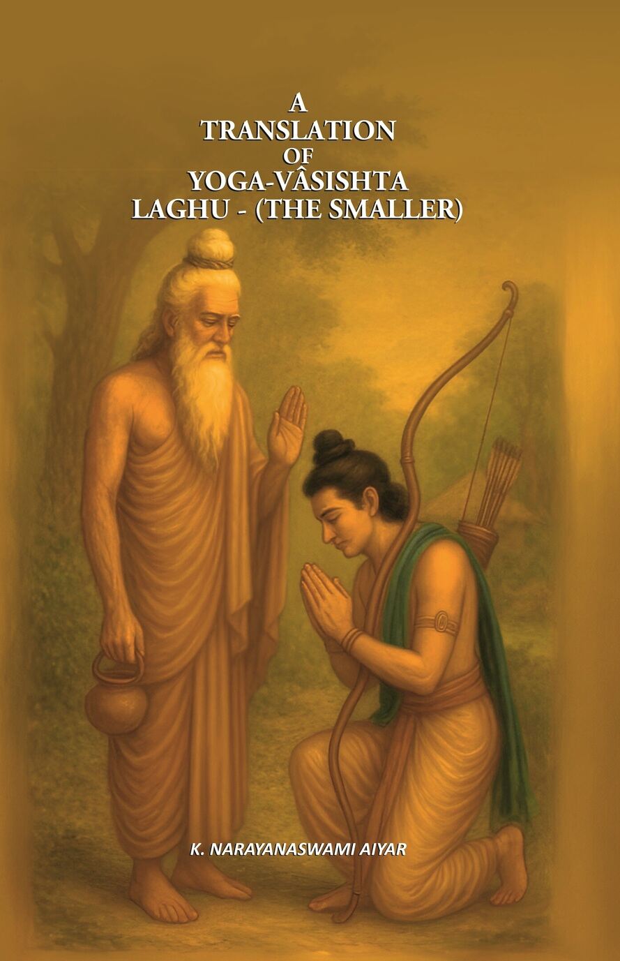 A Translation of Yoga-Vâsishta-Laghu - (the smaller) - Gyan Books