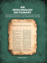 Thumbnail for An Irish-English Dictionary: Containing upwards of twenty thousand words that never appeared in any former Irish lexicon - Gyan Books - Distacart