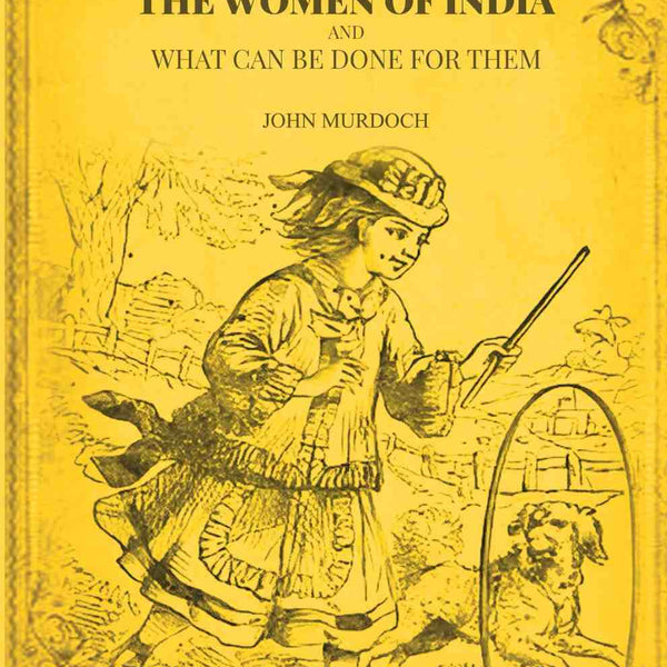 The Women of India and what can be done for them - Gyan Books - Distacart