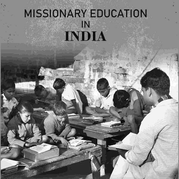 Missionary Education In India - Gyan Books