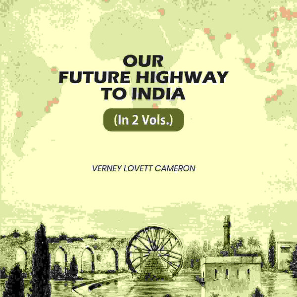 Our Future Highway To India (1st) - Gyan Books