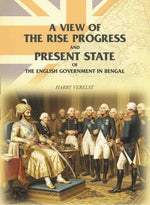 Thumbnail for A View of the Rise Progress and Present State of the English Government in Bengal - Gyan Books - Distacart