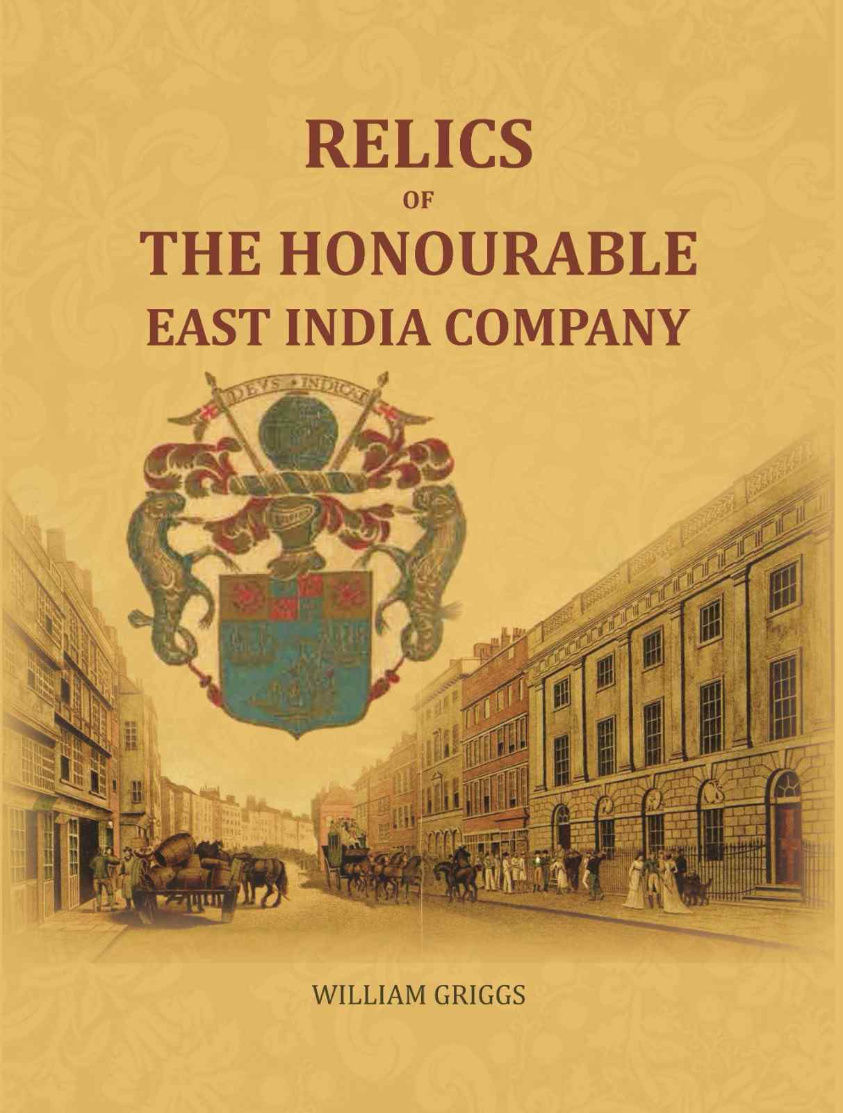 Relics of the Honourable East India Company - Gyan Books - Distacart