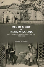Thumbnail for Men of Might in India Missions: The Leaders and Their Epochs 1706-1899 - Gyan Books - Distacart