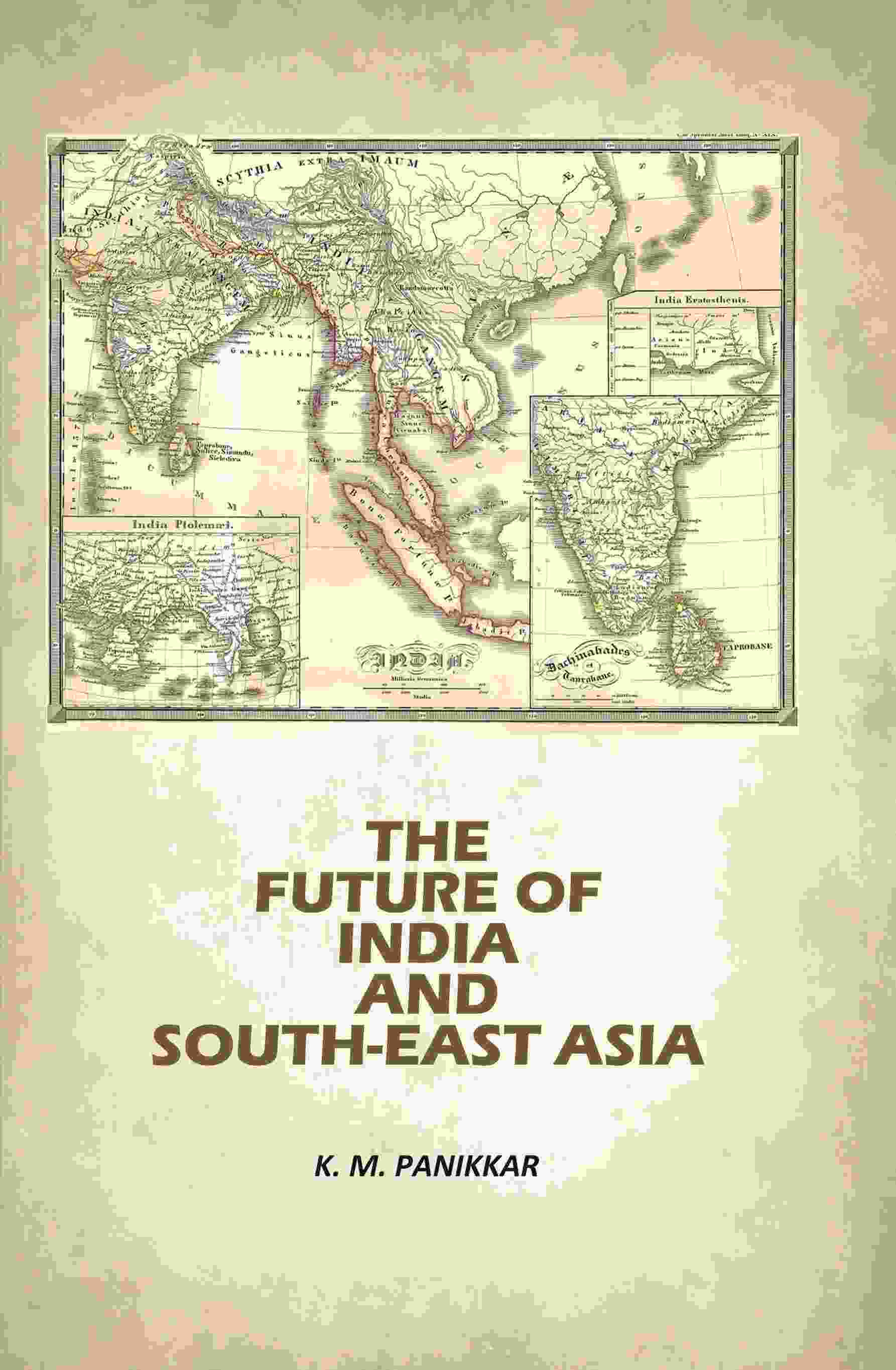 The Future Of India And South-East Asia - Gyan Books