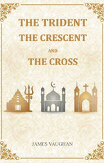 Thumbnail for The Trident, The Crescent, And The Cross - Gyan Books - Distacart