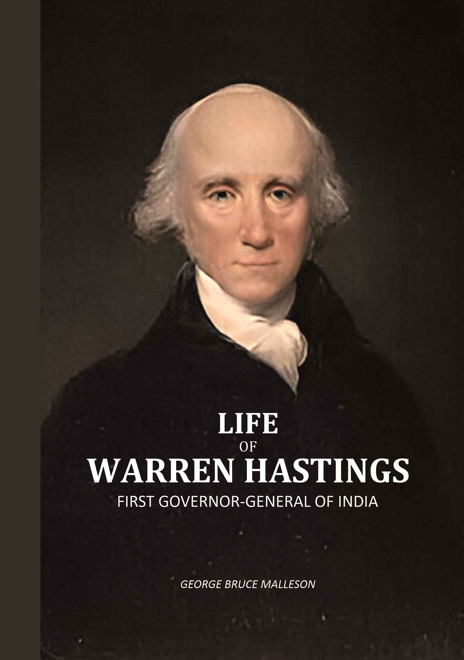Life Of Warren Hastings: First Governor-General Of India - Gyan Books - Distacart