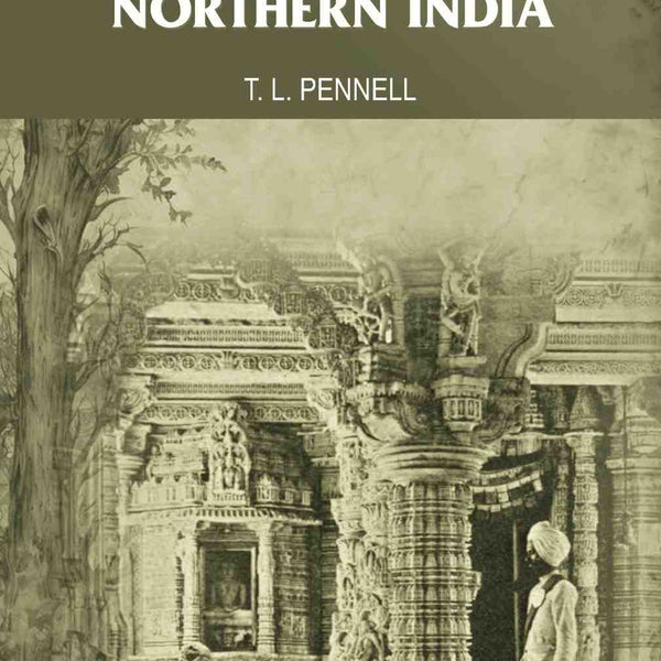 Things seen in Northern India - Gyan Books - Distacart