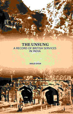 Thumbnail for The Unsung: A Record Of British Services In India - Gyan Books - Distacart