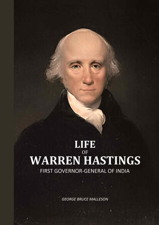 Life Of Warren Hastings: First Governor-General Of India - Gyan Books - Distacart