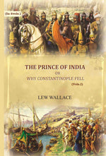 Thumbnail for The Prince of India: or why Constantinople fell (1st) - Gyan Books - Distacart