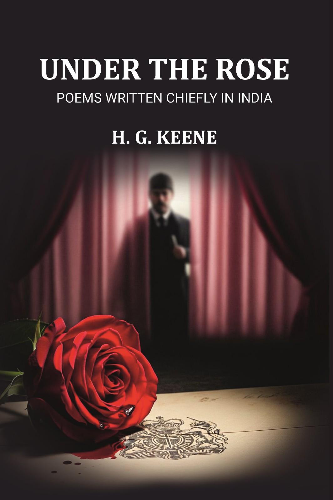 Under the Rose: Poems Written Chiefly in India - Gyan Books - Distacart
