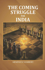 Thumbnail for The coming struggle for India - Gyan Books