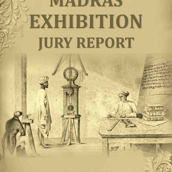 Madras Exhibition Jury Report - Gyan Books