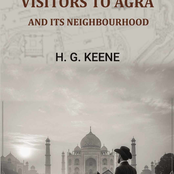 A Handbook for Visitors to Agra: And Its Neighbourhood - Gyan Books - Distacart