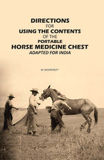 Thumbnail for Directions for Using the Contents of the Portable Horse Medicine Chest: Adapted for India - Gyan Books - Distacart
