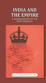 Thumbnail for India and the Empire: A Consideration of the Tariff Problem - Gyan Books