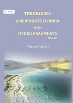 Thumbnail for The Dead sea, a new route to India: with other fragments (2nd) - Gyan Books - Distacart